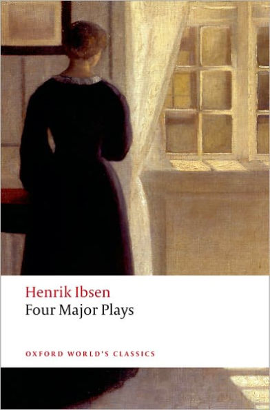 Four Major Plays: Doll's House; Ghosts; Hedda Gabler; and The Master Builder