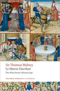 Title: Le Morte D'Arthur: The Winchester Manuscript, Author: Thomas Malory