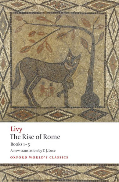 The Rise of Rome: Books One to Five