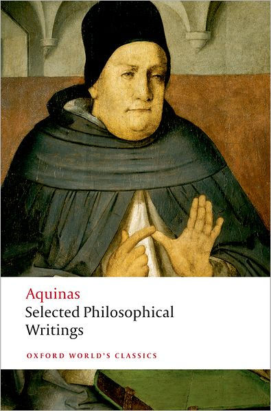 Selected Philosophical Writings By Thomas Aquinas, Timothy McDermott ...