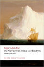 The Narrative of Arthur Gordon Pym of Nantucket, and Related Tales