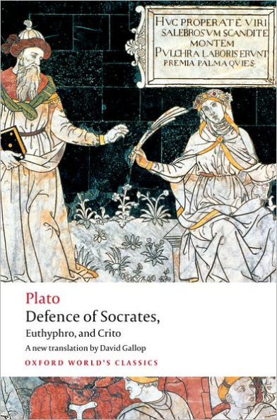 Defence of Socrates, Euthyphro, Crito