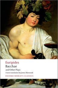 Title: Bacchae and Other Plays: Iphigenia among the Taurians; Bacchae; Iphigenia at Aulis; Rhesus / Edition 1, Author: Euripides