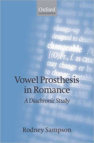 Title: Vowel Prosthesis in Romance, Author: Rodney Sampson