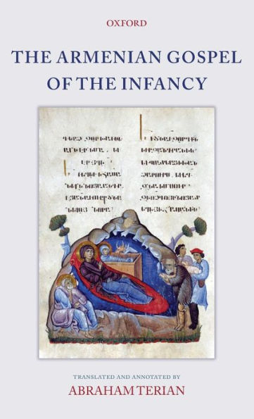The Armenian Gospel of the Infancy: with three early versions of the Protevangelium of James