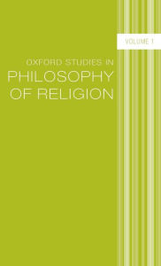 Title: Oxford Studies in Philosophy of Religion: Volume 1, Author: Jonathan L. Kvanvig