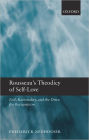 Rousseau's Theodicy of Self-Love: Evil, Rationality, and the Drive for Recognition