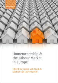 Title: Homeownership and the Labour Market in Europe, Author: Casper van Ewijk