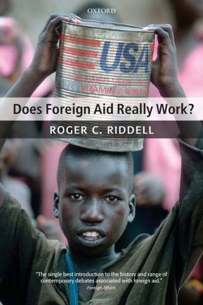 Does Foreign Aid Really Work By Roger C Riddell 9780199544462 Paperback Barnes And Noble® 9895