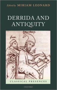 Title: Derrida and Antiquity, Author: Miriam Leonard