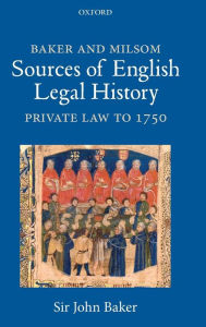 Baker and Milsom's Sources of English Legal History: Private Law to 1750 / Edition 2