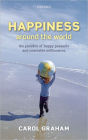 Happiness around the World: The Paradox of Happy Peasants and Miserable Millionaires