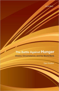 Title: The Battle Against Hunger: Choice, Circumstance, and the World Bank, Author: Devi Sridhar