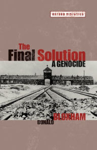 Title: The Final Solution: A Genocide, Author: Donald Bloxham