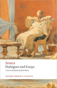 Title: Dialogues and Essays, Author: Seneca