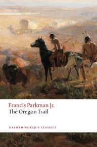 Title: The Oregon Trail, Author: Francis Parkman