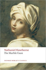 Title: The Marble Faun, Author: Nathaniel Hawthorne