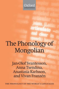 Title: The Phonology of Mongolian, Author: Jan-Olof Svantesson
