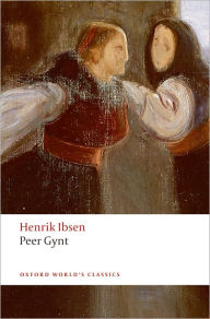 Title: Peer Gynt: A Dramatic Poem, Author: Henrik Ibsen