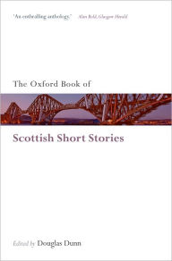 Title: The Oxford Book of Scottish Short Stories, Author: Douglas Dunn