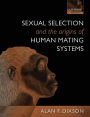 Sexual Selection and the Origins of Human Mating Systems