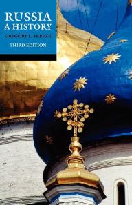 Title: Russia: A History / Edition 2, Author: Gregory L. Freeze