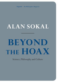 Title: Beyond the Hoax: Science, Philosophy and Culture, Author: Alan Sokal