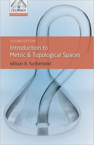 Title: Introduction to Metric and Topological Spaces / Edition 2, Author: Wilson A Sutherland