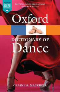 Title: The Oxford Dictionary of Dance, Author: Debra Craine