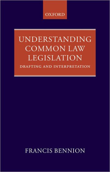 Understanding Common Law Legislation: Drafting and Interpretation