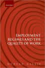 Employment Regimes and the Quality of Work