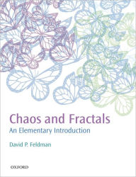 Title: Chaos and Fractals: An Elementary Introduction, Author: David P. Feldman