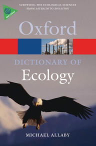 Title: A Dictionary of Ecology / Edition 4, Author: Michael Allaby