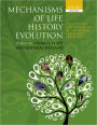 Mechanisms of Life History Evolution: The Genetics and Physiology of Life History Traits and Trade-Offs