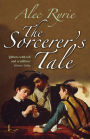 The Sorcerer's Tale: Faith and Fraud in Tudor England