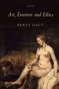 Title: Art, Emotion and Ethics, Author: Berys Gaut