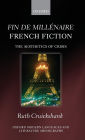 Fin de milli'Anaire French Fiction: The Aesthetics of Crisis
