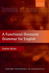 Title: A Functional Discourse Grammar for English, Author: Evelien Keizer