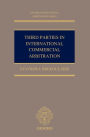 Third Parties in International Commercial Arbitration