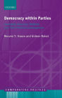 Democracy within Parties: Candidate Selection Methods and their Political Consequences