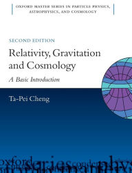 Title: Relativity, Gravitation and Cosmology: A Basic Introduction / Edition 2, Author: Ta-Pei Cheng