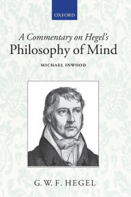Title: A Commentary on Hegel's Philosophy of Mind, Author: Michael Inwood