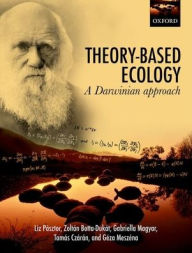 Title: Theory-Based Ecology: A Darwinian approach, Author: Liz Pasztor