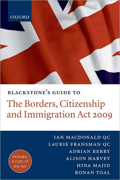 Blackstone's Guide To The Borders, Citizenship And Immigration Act 2009 ...