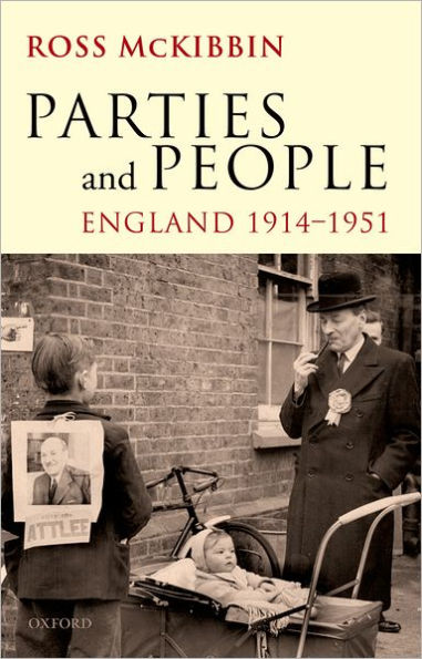 Parties and People: England, 1914-1951