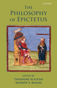 Title: The Philosophy of Epictetus, Author: Theodore Scaltsas