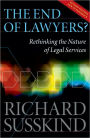 The End of Lawyers?: Rethinking the nature of legal services