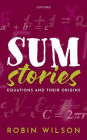 Sum Stories: Equations and Their Origins