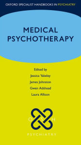 Title: Medical Psychotherapy / Edition 1, Author: Jessica Yakeley