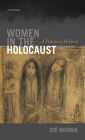 Women in the Holocaust: A Feminist History